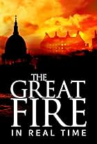 The Great Fire: In Real Time