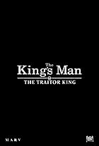 The King's Man: The Traitor King