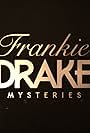 Frankie Drake Mysteries: A Cold Case (2017)