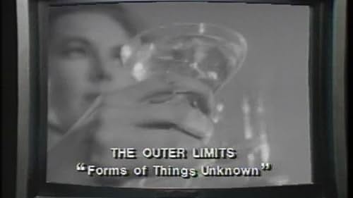 The Outer Limits:Forms Of Things Unknown