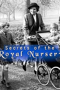 Primary photo for Secrets of the Royal Nursery