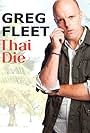 Greg Fleet in Greg Fleet: Thai Die (2012)