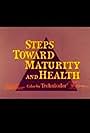 Steps Towards Maturity and Health (1969)