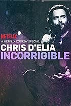 Chris D'Elia in Chris D'Elia: Incorrigible (2015)