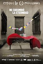 No sucumbió la eternidad (2017)