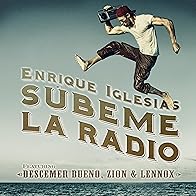 Primary photo for Enrique Iglesias Feat. Descemer Bueno, Zion & Lennox: Súbeme la Radio