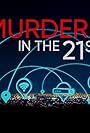 Murder in the 21st (2023)