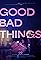 Good Bad Things's primary photo