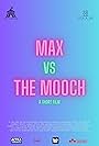 Max vs the Mooch (2024)