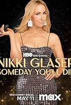 Nikki Glaser: Someday You'll Die