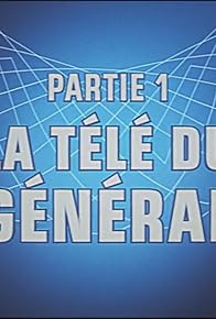 Primary photo for La télé du général