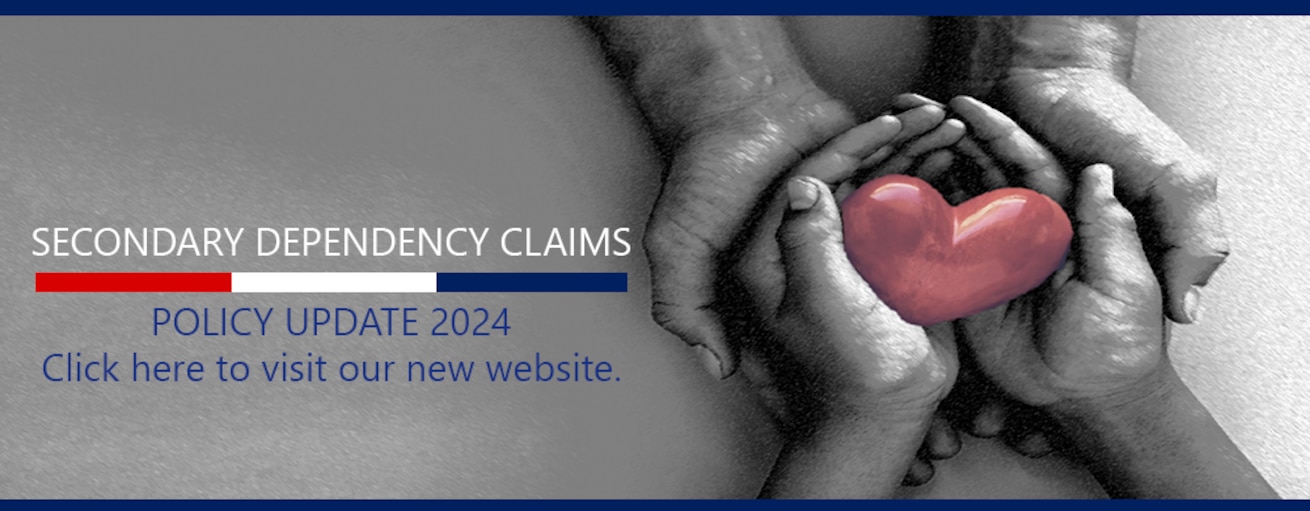 Secondary Dependency Claims Policy Update. Click here to visit our new website.