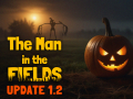 The Man in the Fields - Update 1.2 and Steam Scream Fest