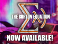 The Burton Equation: Released & Available Now!