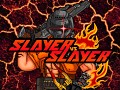 Slayer vs Slayer Eternal v5.8