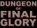 Dungeon of Final Glory