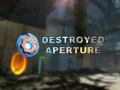 Destroyed Aperture