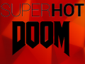 SuperHot: Doom