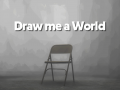 Draw me a World