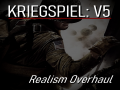 Kriegspiel V5: Realism Overhaul