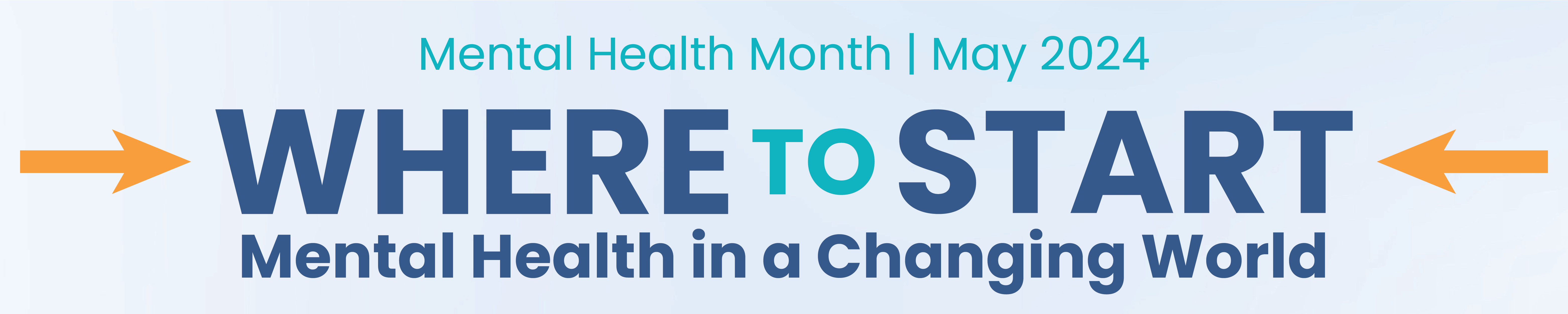 Mental Health Month | May 2024 | Where to Start | Mental Health in a Changing World