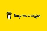 From Beans to Bucks: Boost Your Income with “Buy Me a Coffee”….