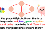 How Many Different Ways Can You Put The Light Bulbs?