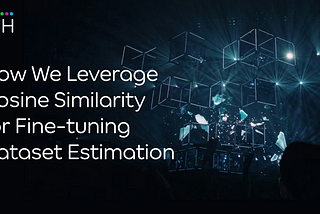 How We Leverage Cosine Similarity for Fine-Tuning Dataset Estimation