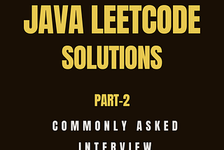 Java LeetCode Solutions Part 2