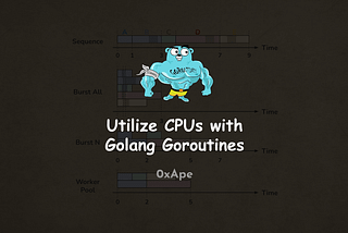 Utilize CPUs with Golang