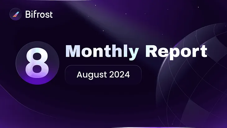 Bifrost Monthly Report | August 2024