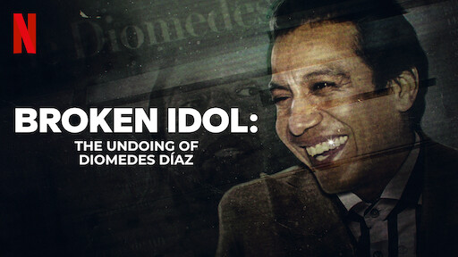 Broken Idol: The Undoing of Diomedes Díaz