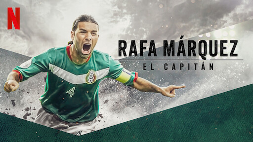 Rafa Márquez: El Capitán