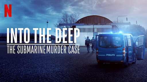 Into the Deep: The Submarine Murder Case