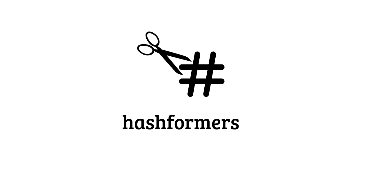 hashformers