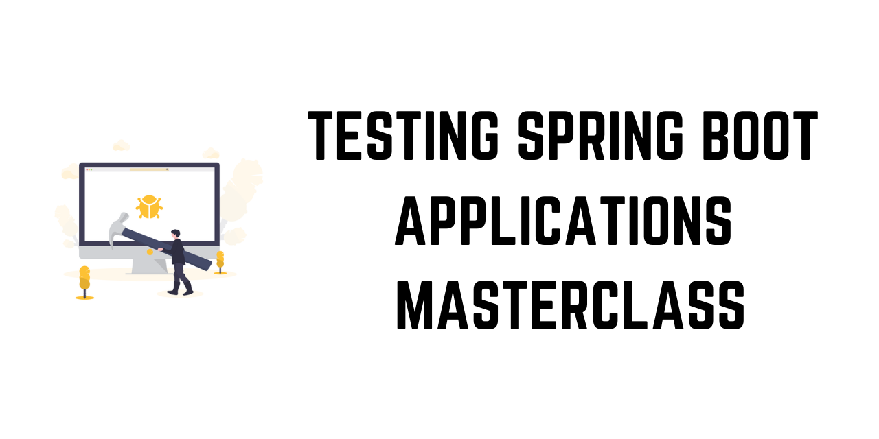 testing-spring-boot-applications-masterclass