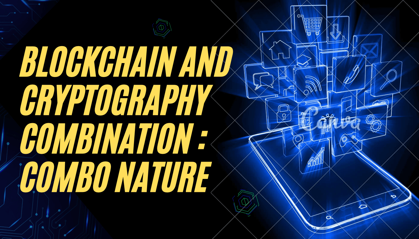 Blockchain-and-Cryptography-Combination-Combo-Nature-System