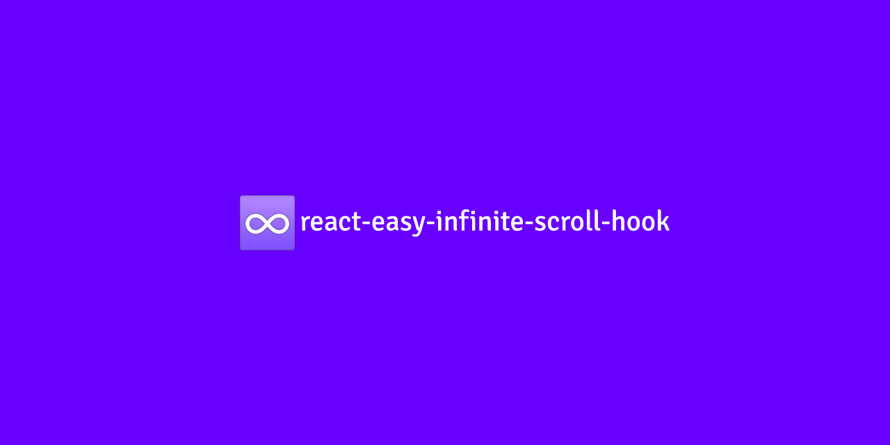 react-easy-infinite-scroll-hook