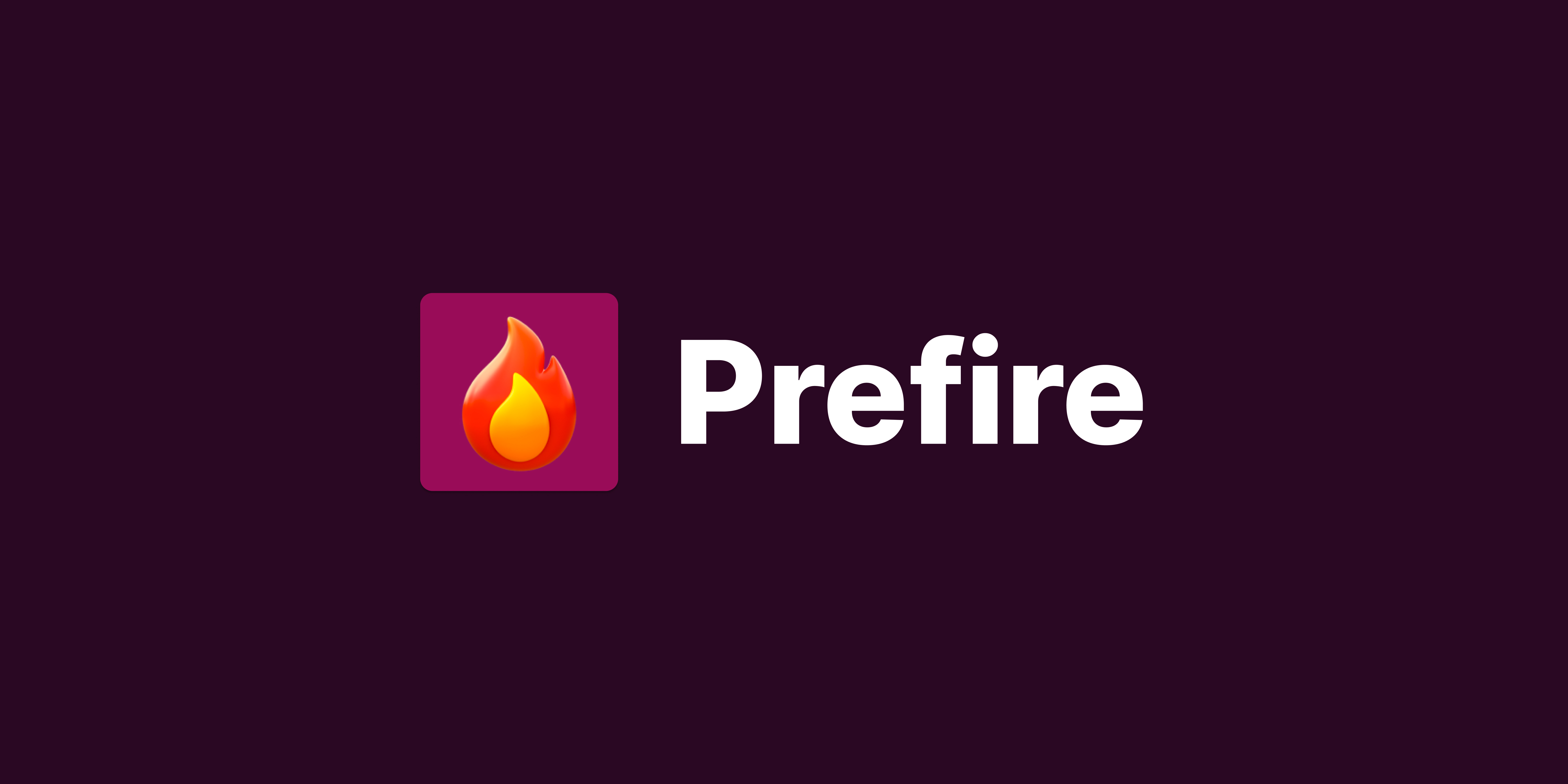 Prefire