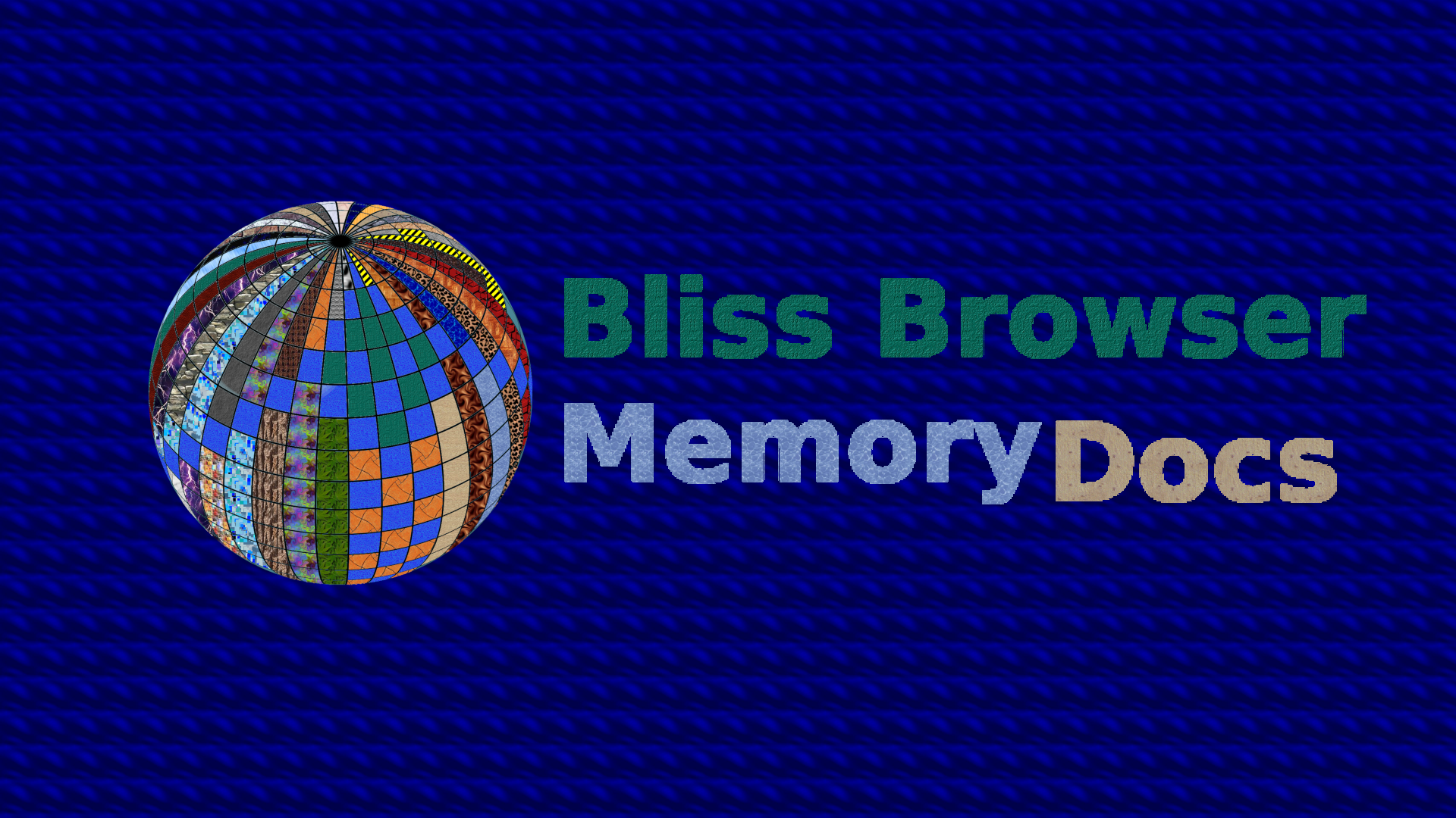 Bliss_Browser_Memory_Docs