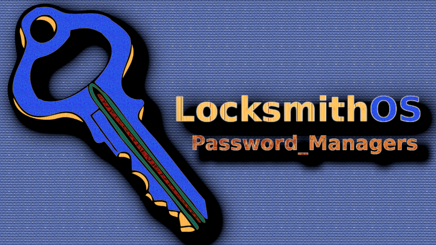 LocksmithOS_PasswordManagers