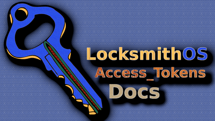 LocksmithOS_AccessTokens_Docs