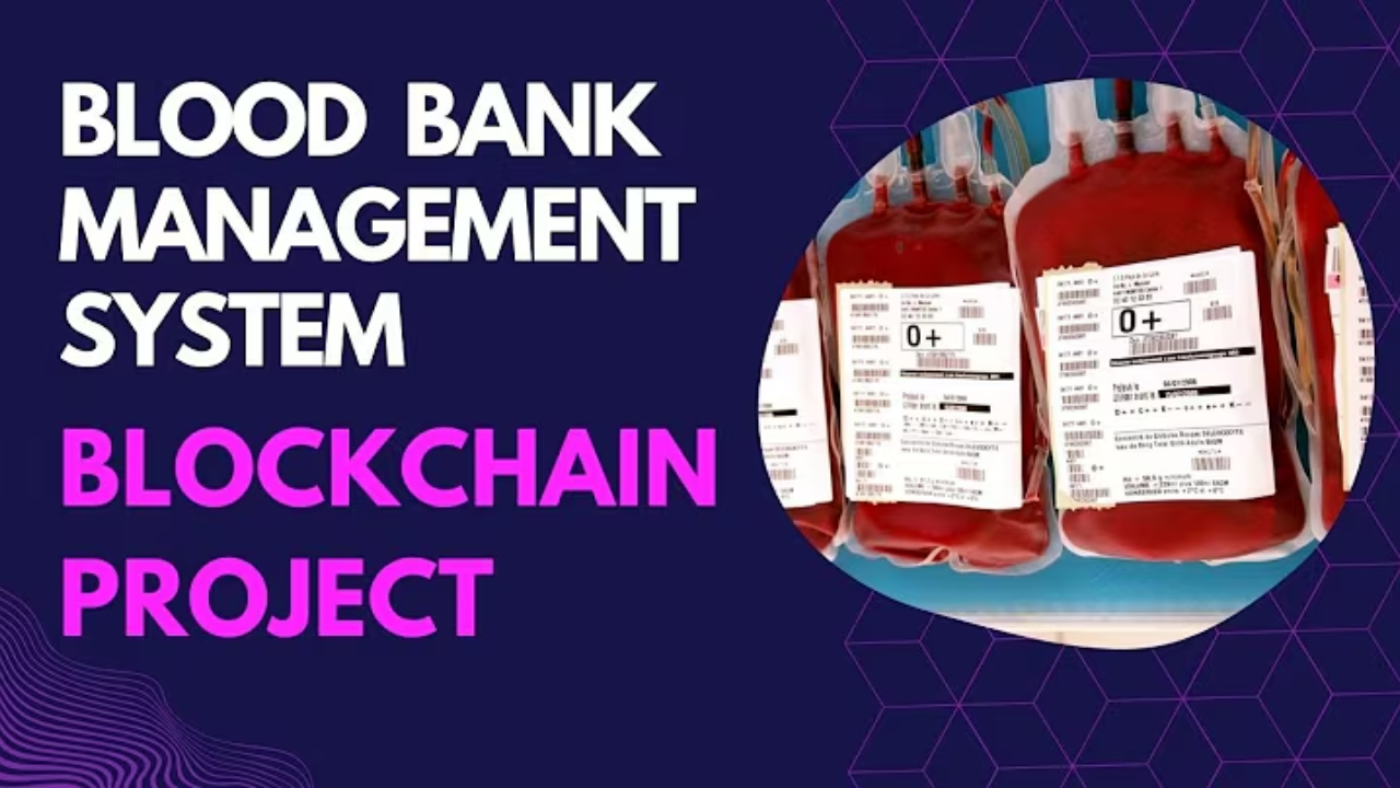 Blockchain-Blood-Bank-Management-System-Project