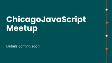 ChicagoJS Meetup January 2025 cover photo