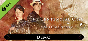 The Centennial Case : A Shijima Story (DEMO)