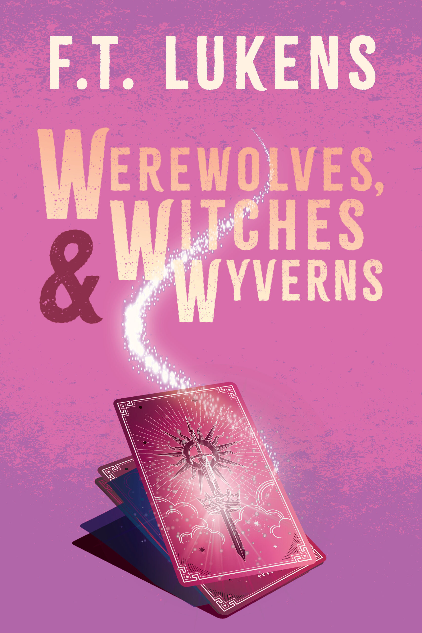 Werewolves, Witches, & Wyverns