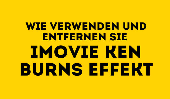 So funktionierts: Ken Burns Effekt in iMovie anwenden und ausschalten