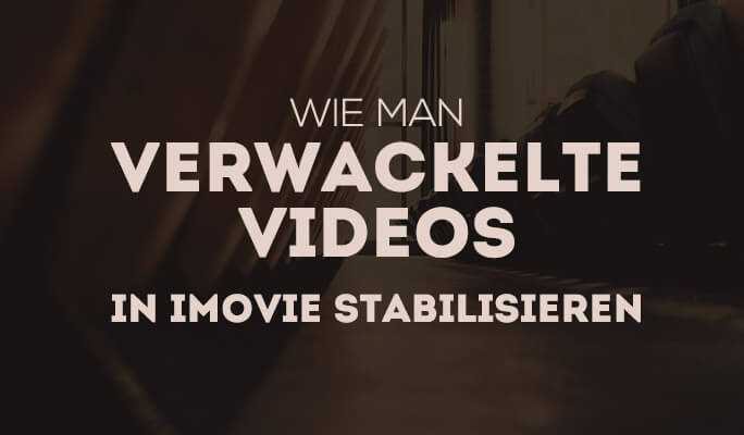 Wie man verwackelte Videos in iMovie 11.09 Stabilisieren