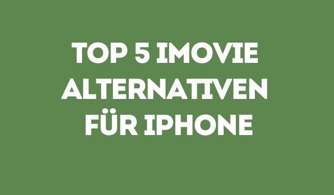 Top 5 iMovie Alternativen für iPhone