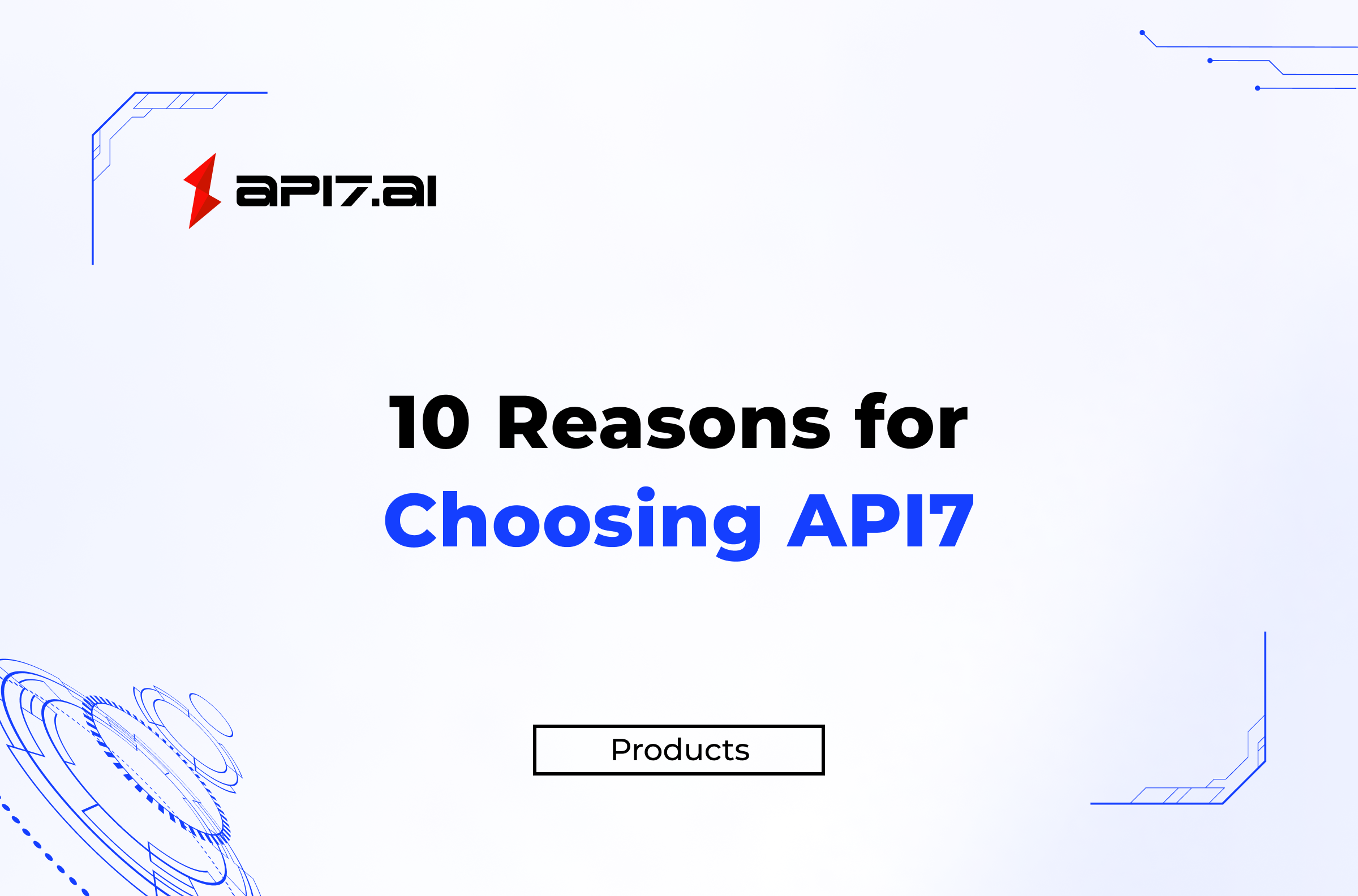 10 Reasons for Choosing API7